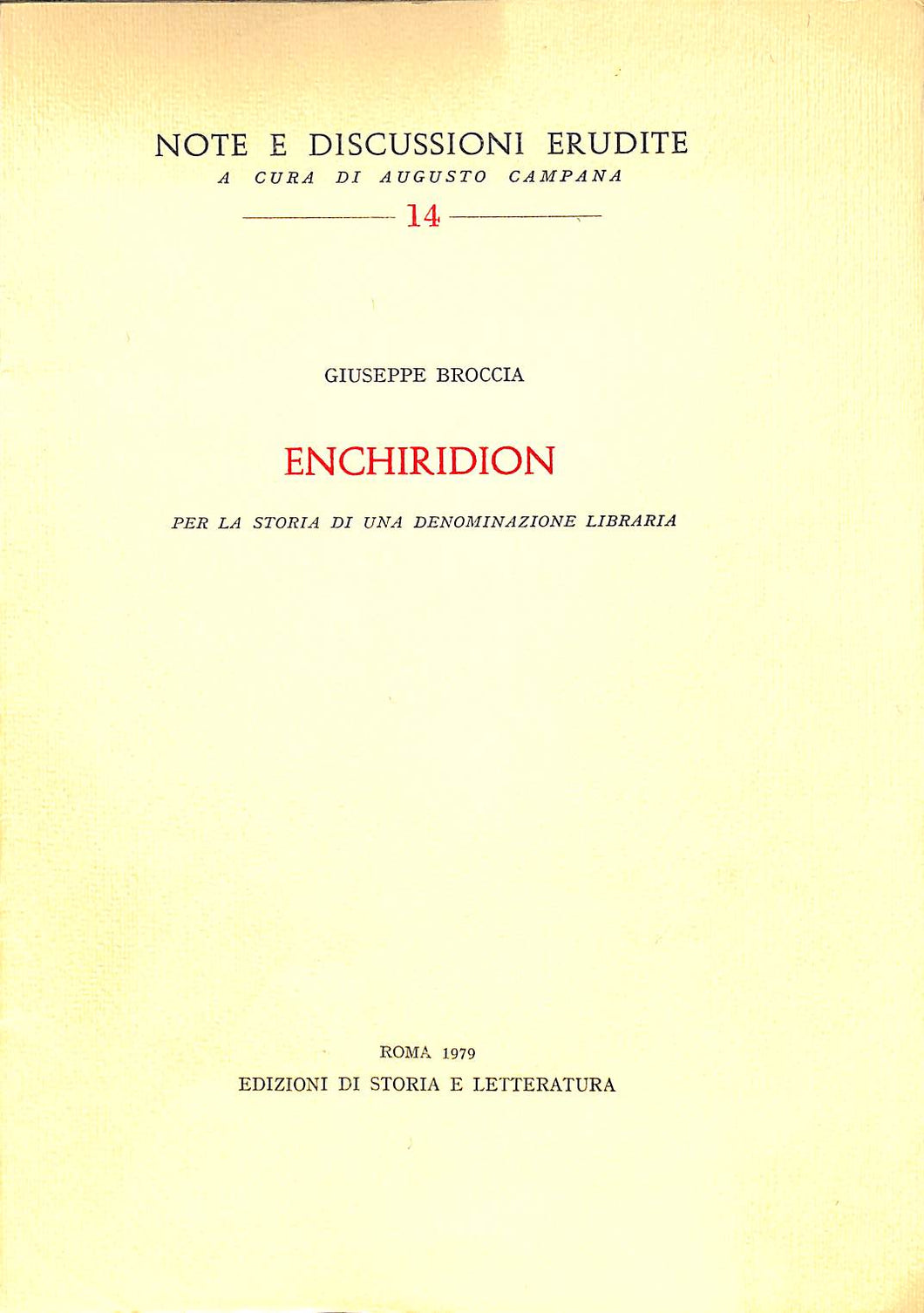 Enchiridion. Per la storia di una denominazione libraria Di Giuseppe Broccia  1979