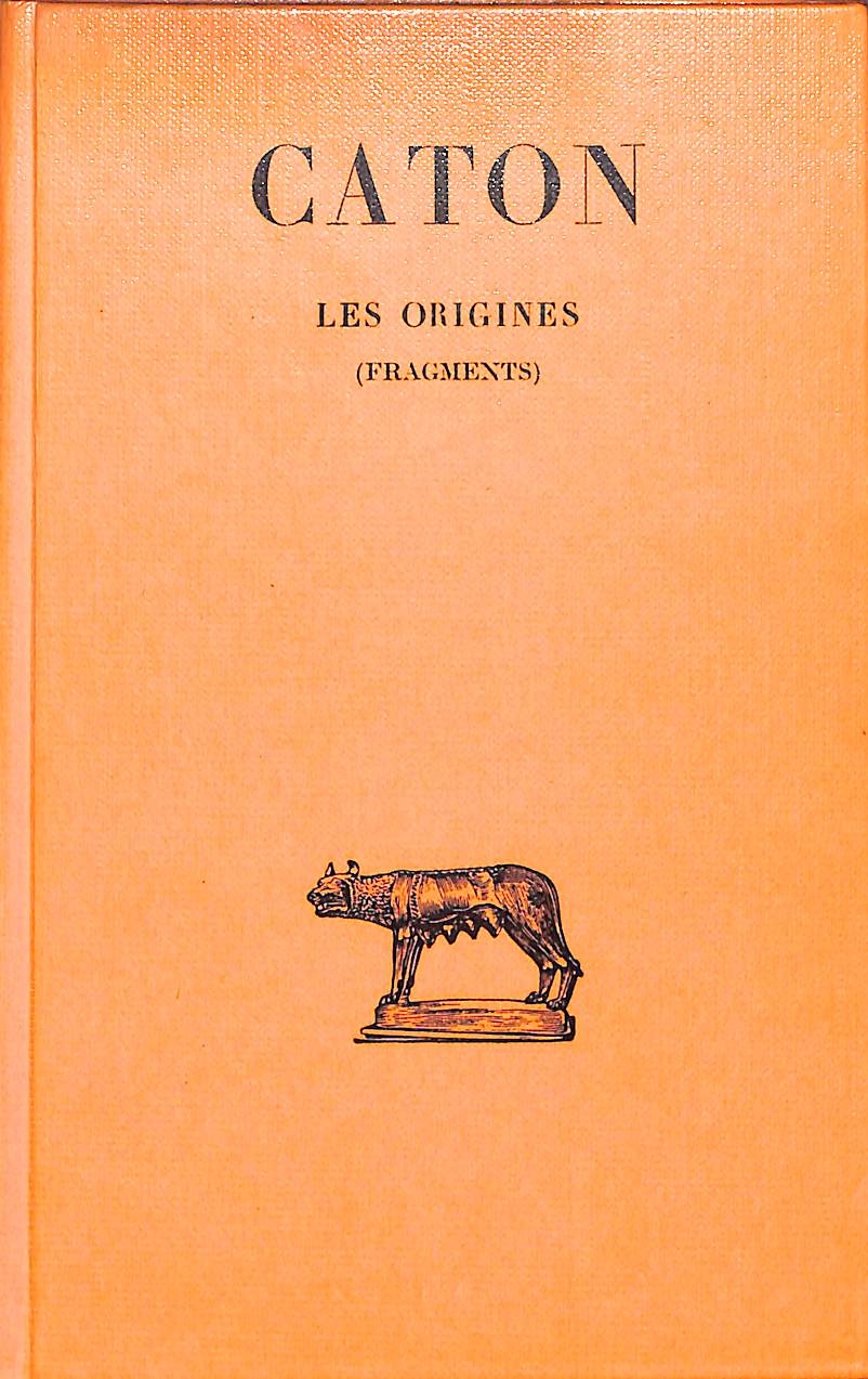 Caton, Les Origines. Fragments  / Caton /