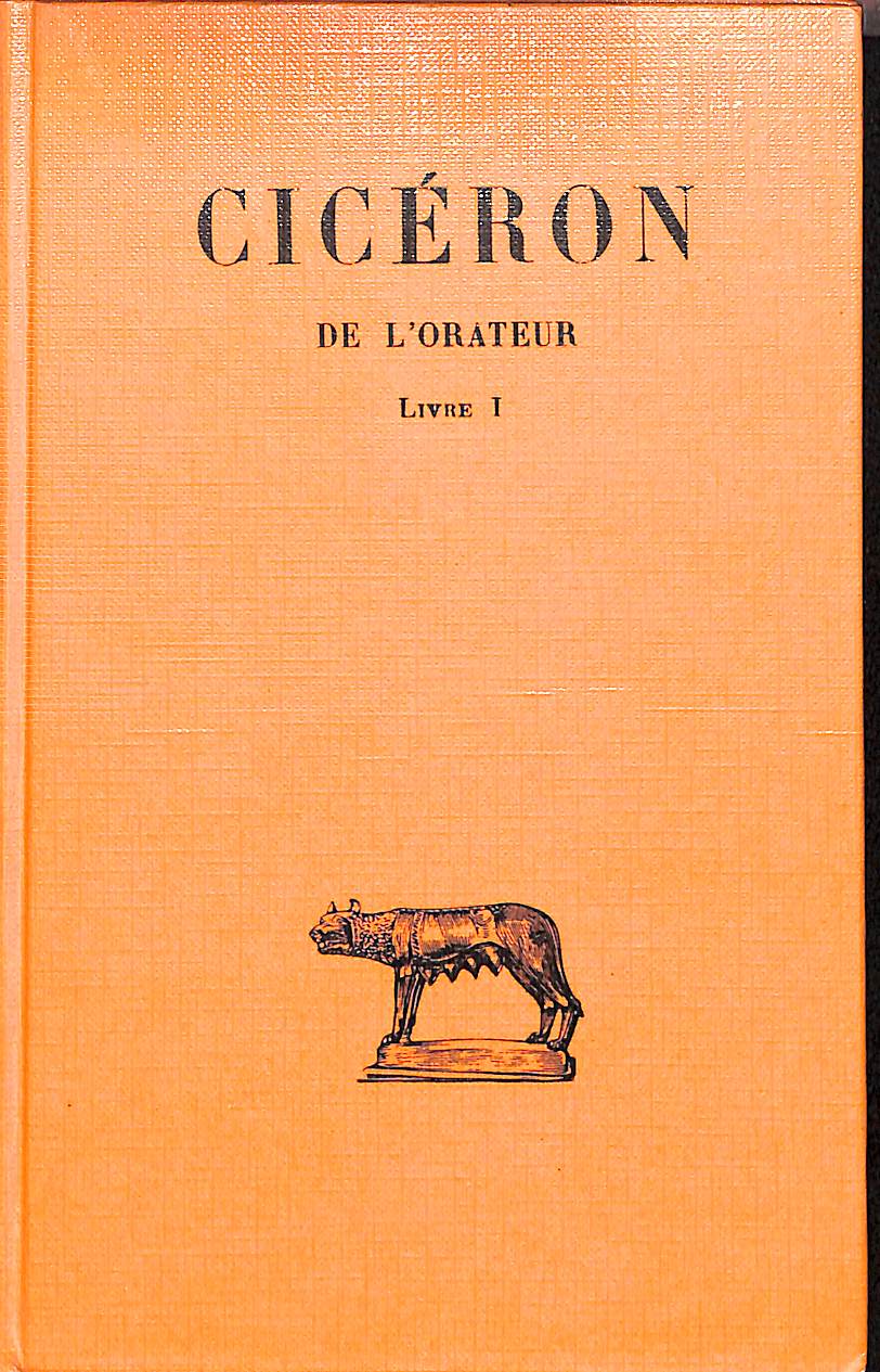 Ciceron, de l'Orateur: Livre I  /  Ciceron