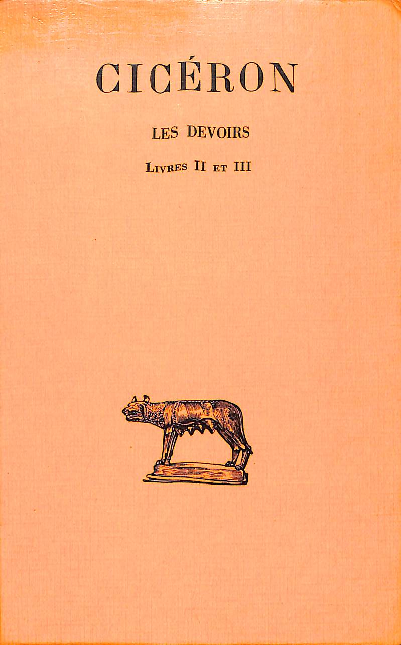 Ciceron, Les Devoirs: Livres II Et III  /  Ciceron