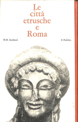 Le città etrusche e Roma  /  Howard H. Scullard
