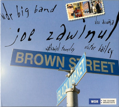 CD - Joe Zawinul, WDR Big Band, Alex Acuña, Nathaniel Townsley, Victor Bailey  Brown Street
