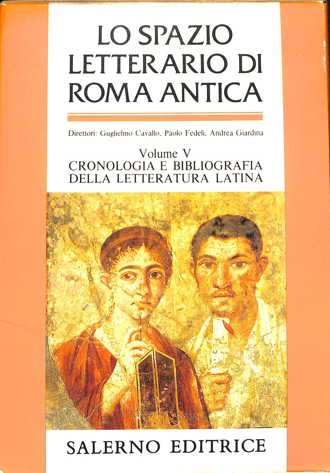 Lo spazio letterario di Roma antica. Vol. V: Crono...erali: Vol. 5