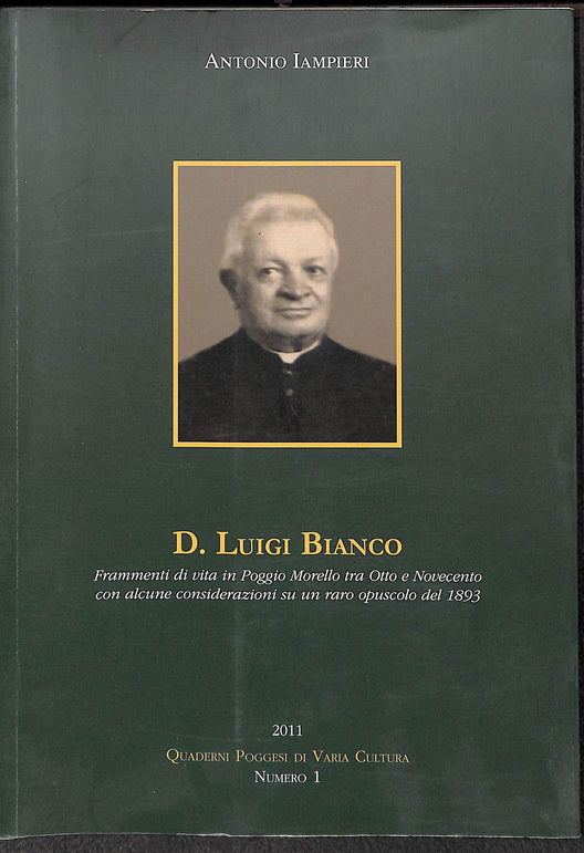 D. Luigi Bianco. Frammenti di vita in Poggio Morello...  /  Antonio Lampieri