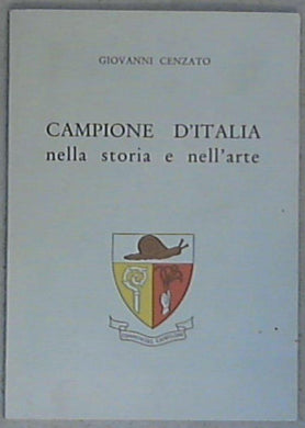 Campione d'Italia nella storia e nell'arte / Giovanni Cenzato