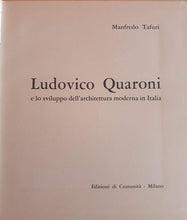 Ludovico Quaroni e lo sviluppo dell'architettura moderna in Italia / Manfredo Tafuri.