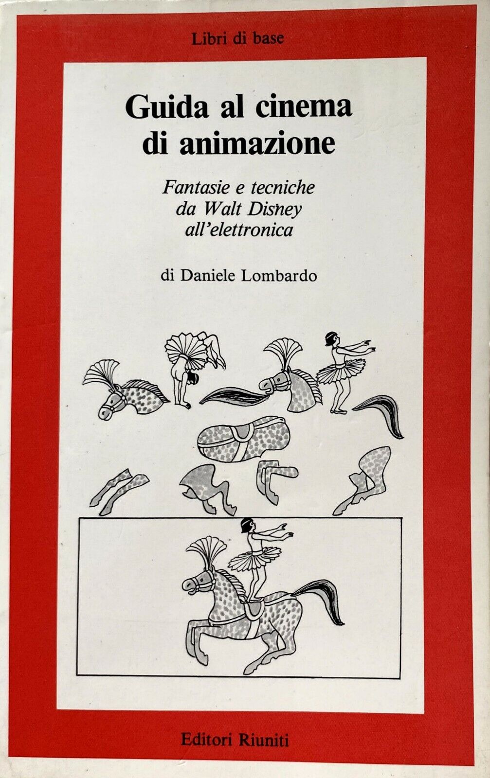 Guida al cinema di animazione...da Walt Disney all'elettronica. / Daniele lombardo