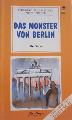 Das Monster von Berlin / Ute Gaber