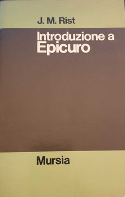 Introduzione a Epicuro / John M. Rist