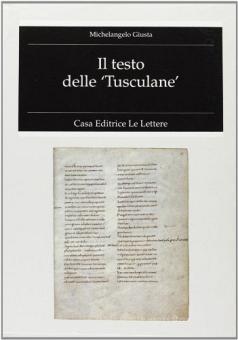 l testo delle Tusculane / Michelangelo Giusta