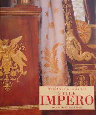 Lo stile impero / Madeleine Deschamps