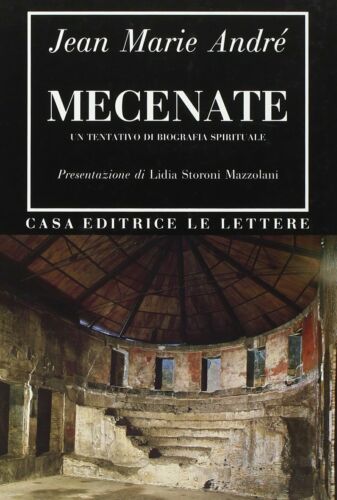 Mecenate. Un tentativo di biografia spirituale / Jean-Marie André