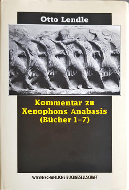 Kommentar zu Xenophons Anabasis (Bücher 1-7)./ Otto Lendle