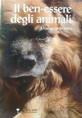 Il ben-essere degli animali. Uno sguardo etico. / Donald Broom, Maurizio P. Faggioni