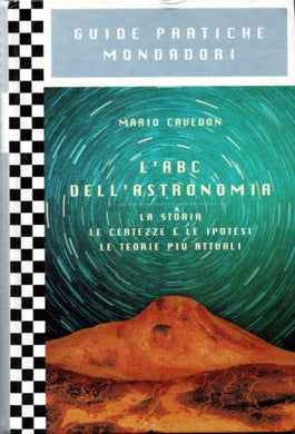L' ABC dell'astronomia / Mario Cavedon