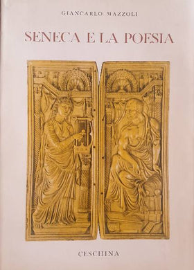 Seneca e la poesia / Giancarlo Mazzoli