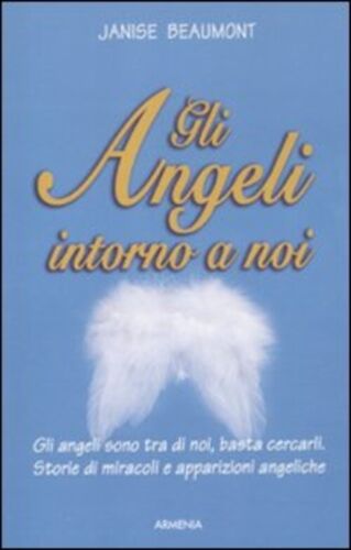 Gli angeli intorno a noi / Janise Beaumont