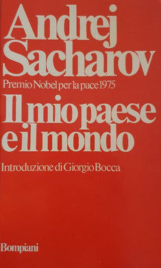 Il mio paese e il mondo / Andrej Sacharov