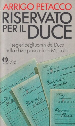 Riservato per il duce / Arrigo Petacco