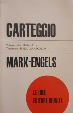 Carteggio - Marx Engels. Vol 1 (1844 - 1851)