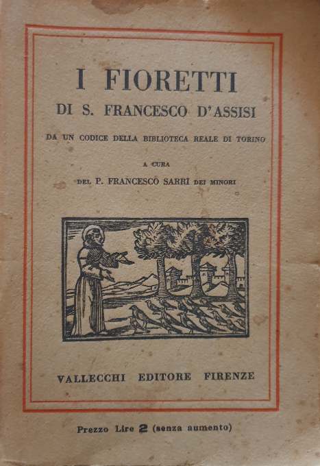I fioretti di S. Francesco d'Assisi da un codice della Biblioteca Reale di Torino / Francesco Sarri