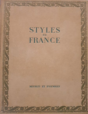 Styles de France. Meubles et ensembles de 1610 à 1920.