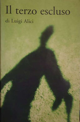 Il terzo escluso / Luigi Alici