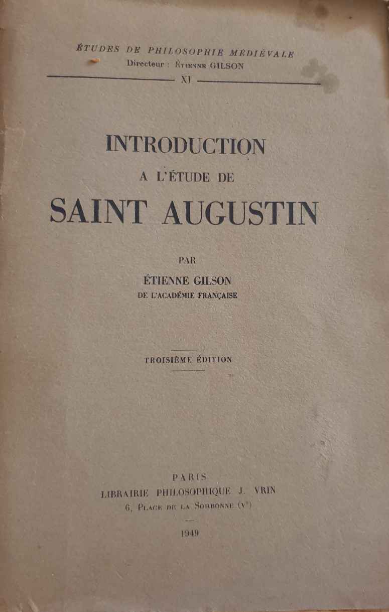 Introduction à l'étude de saint Augustin / Etiènne Gilson