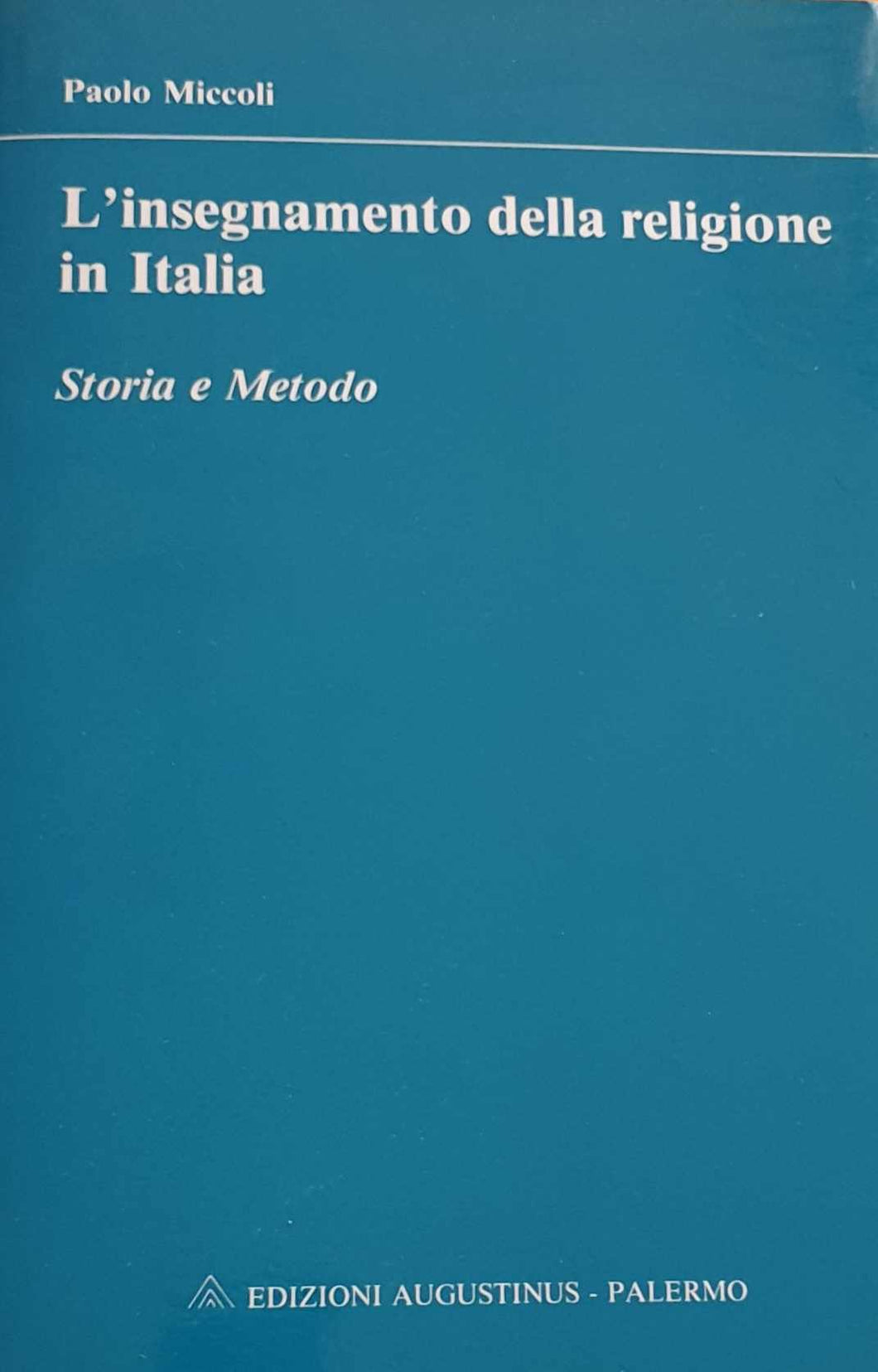 L' insegnamento della religione in Italia Storia e Metodo, 1987 / Paolo Miccoli