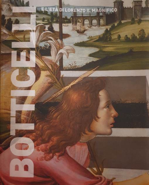 Botticelli e l'età di Lorenzo il Magnifico - i Grandi Maestri dell'Arte N. 1