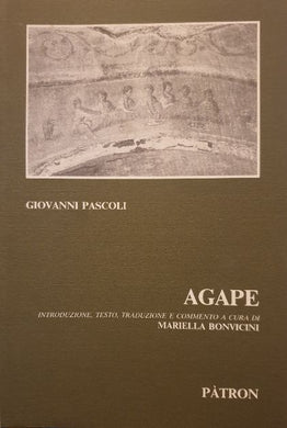 Agape - Giovanni Pascoli / M. Bonvicini