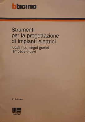 Strumenti per la progettazione di impianti elettrici. Locali tipo, segni grafici, cavi per energia, lampade