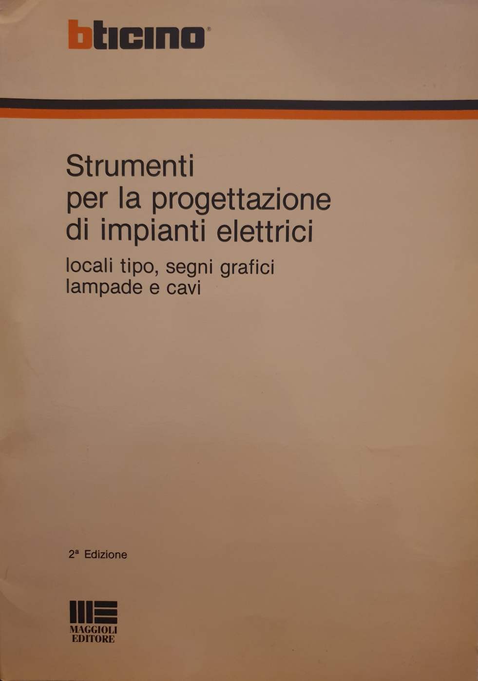Strumenti per la progettazione di impianti elettrici. Locali tipo, segni grafici, cavi per energia, lampade