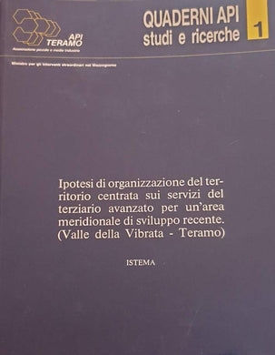 Ipotesi di organizzazione del territorio centrata sui servizi del terziario avanzato per un'area meridionale di sviluppo recente. (Valle della Vibrata - Teramo) - 1