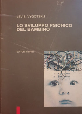 Lo sviluppo psichico del bambino / Lev Vygotskij