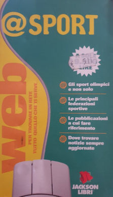 @Sport. Web per trovare in rete tutto quello che ti serve / a.a.v.v.