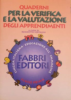 Quaderni per la verifica e la valutazione degli apprendimenti. Lingua italiana, educazione all'immagine. Per la 1 classe elementare / Luigi Acciaroli, Rosa Ceraldi