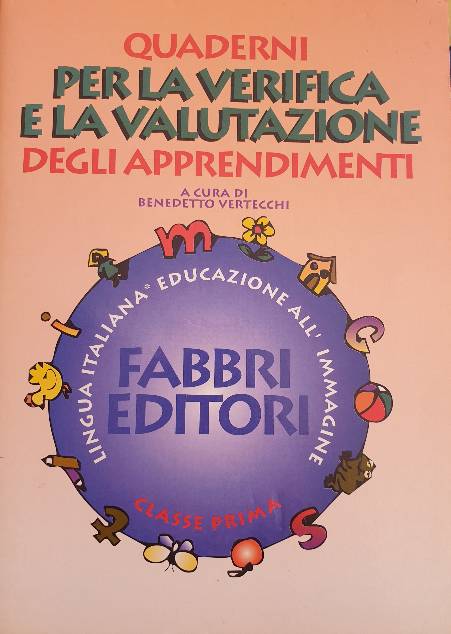 Quaderni per la verifica e la valutazione degli apprendimenti. Lingua italiana, educazione all'immagine. Per la 1 classe elementare / Luigi Acciaroli, Rosa Ceraldi