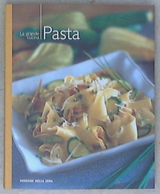 2: La grande cucina, Pasta / Luisa Sacchi [et.al.]