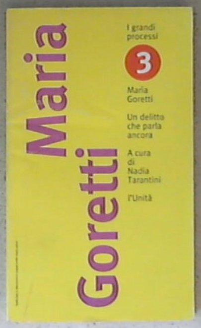 Processo Goretti / a cura di Nadia Tarantini
