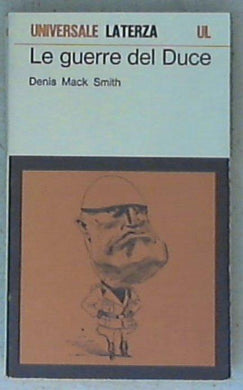 Le guerre del duce / Denis Mack Smith