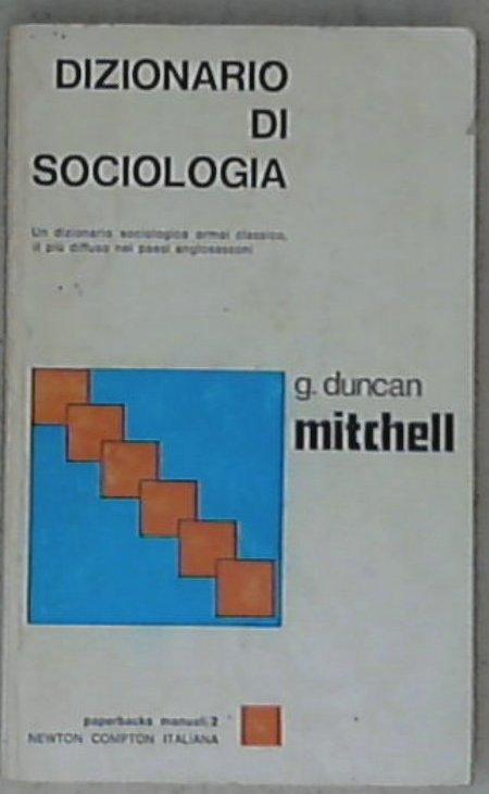 Dizionario di sociologia / G. Duncan Mitchell