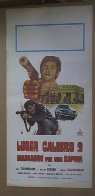 Locandina Luger Calibro 9 Massacro Per Una Rapina 1974