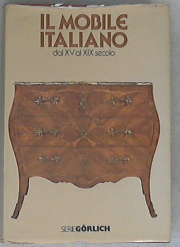 Il mobile italiano dal 15. al 19. secolo / Piero Pinto