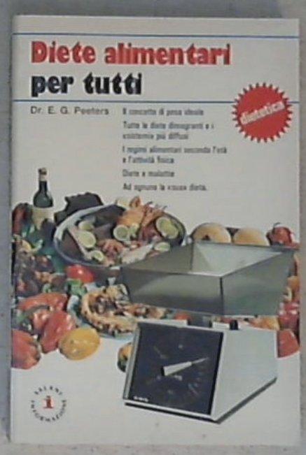 Diete alimentari per tutti / Emile Gastone Peeters