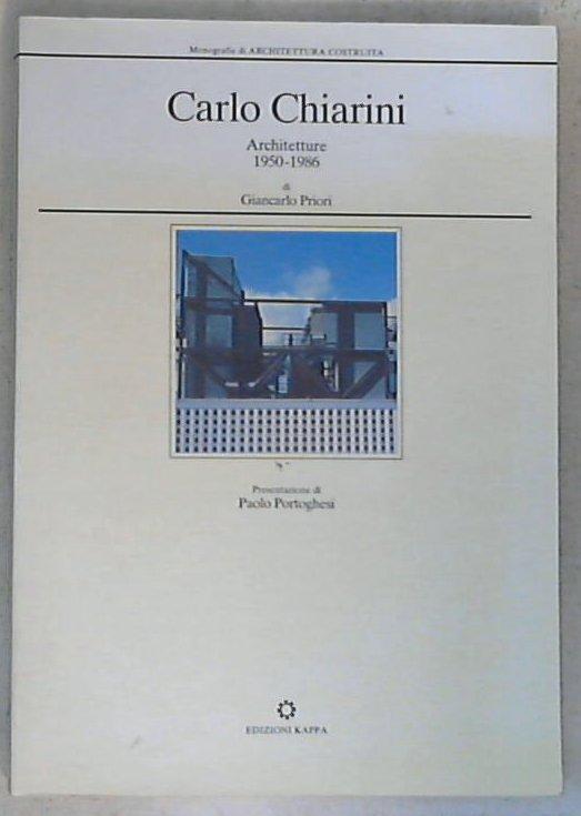 Carlo Chiarini : architetture 1950-1986 / di Giancarlo Priori