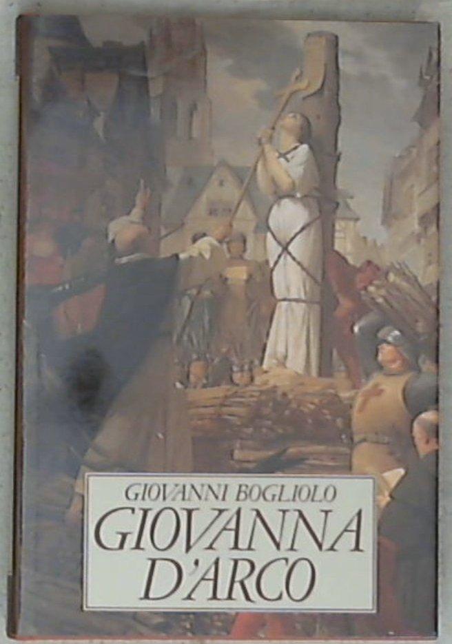 Giovanna d'Arco / Giovanni Bogliolo
