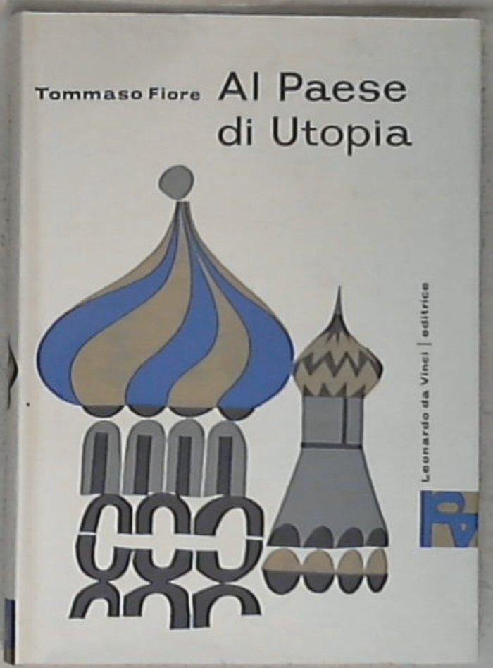 Al paese di Utopia / Tommaso Fiore 1958
