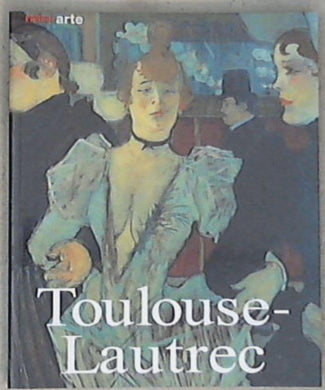 Toulouse-Lautrec - Udo Felbinger