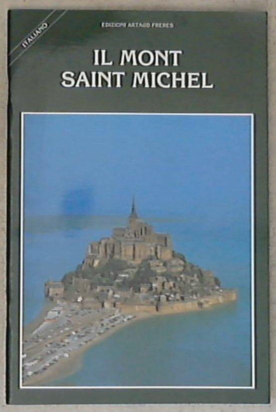 Il Mont Saint Michel / testo di Philippe A.J. Fevrier